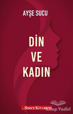 Din ve Kadın - Sözcü Kitabevi