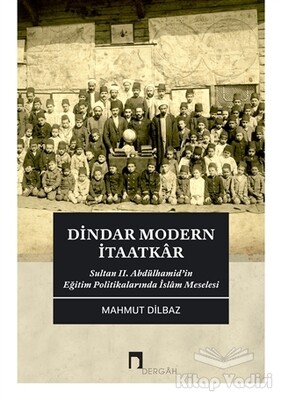 Dindar Modern İtaatkar - Dergah Yayınları