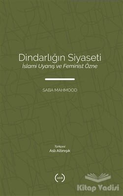 Dindarlığın Siyaseti - Islık Yayınları