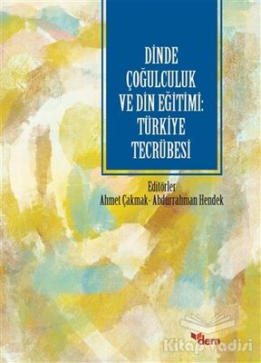 Dinde Çoğulculuk ve Din Eğitimi: Türkiye Tecrübesi - 1