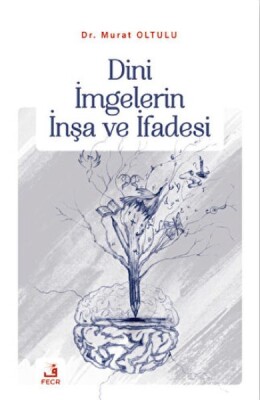 Dini İmgelerin İnşa ve İfadesi - Fecr Yayınları