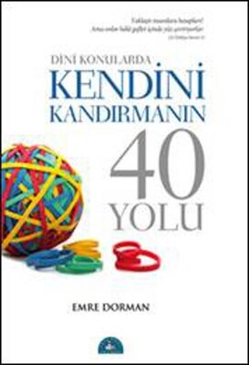 Dini Konularda Kendini Kandırmanın 40 Yolu - İstanbul Yayınevi