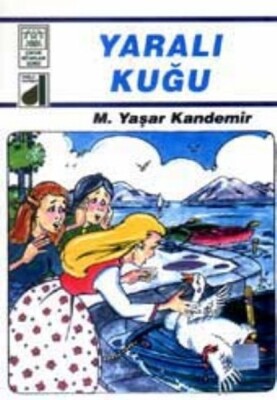 Dinim Serisi 4 - Yaralı Kuğu - Damla Yayınevi