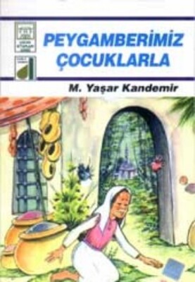 Dinim Serisi 5 - Peygamberimiz Çocuklarla - Damla Yayınevi