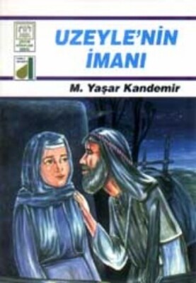 Dinim Serisi 6 - Uzeyle'nin İmanı - Damla Yayınevi