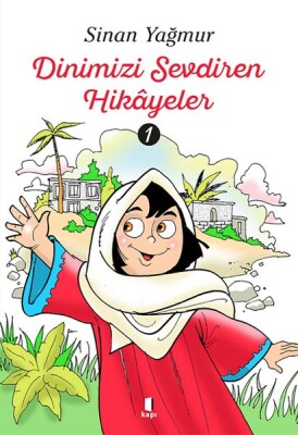 Dinimizi Sevdiren Hikayeler 1 - Kapı Yayınları