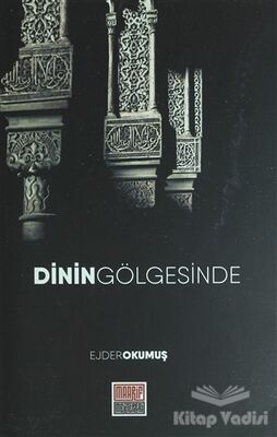 Dinin Gölgesinde - 1