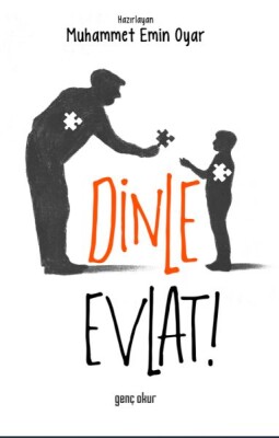 Dinle Evlat - Genç Okur