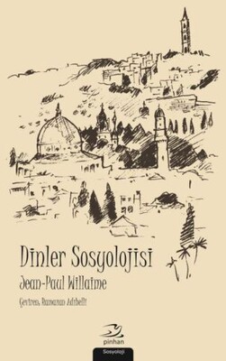 Dinler Sosyolojisi - Pinhan Yayıncılık