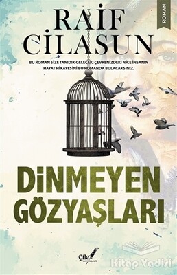 Dinmeyen Gözyaşları - Çile Yayınları