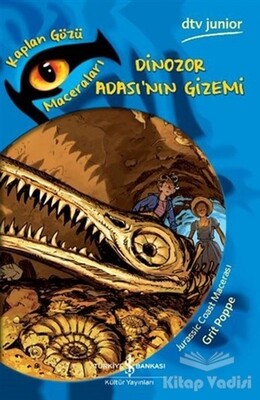 Dinozor Adası'nın Gizemi - Kaplan Gözü Maceraları - İş Bankası Kültür Yayınları