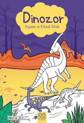 Dinozor Boyama ve Etkinlik Kitabı - 1001 Çiçek Kitaplar