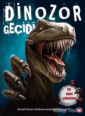 Dinozor Geçidi - Beyaz Balina Yayınları