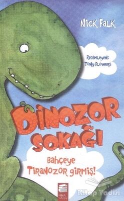 Dinozor Sokağı : Bahçeye Tiranozor Girmiş - 1