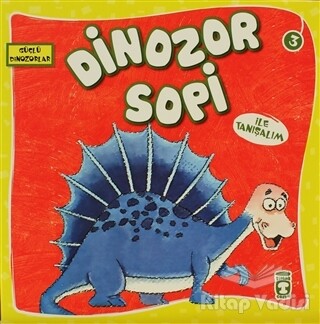 Dinozor Sopi İle Tanışalım - Timaş Çocuk