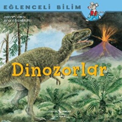 Dinozorlar Eğlenceli Bilim - İş Bankası Kültür Yayınları