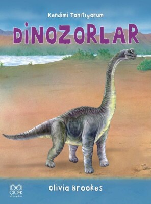 Dinozorlar - Kendimi Tanıtıyorum - 1001 Çiçek Kitaplar