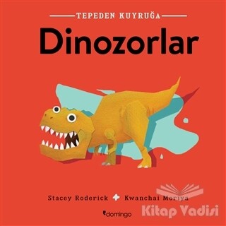 Dinozorlar - Tepeden Kuyruğa - Domingo Yayınevi