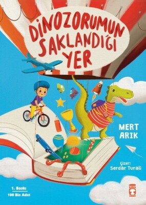 Dinozorumun Saklandığı Yer - Timaş Çocuk