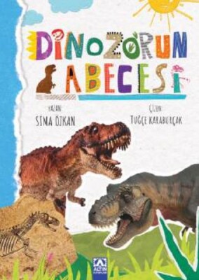 Dinozorun Abecesi - Altın Kitaplar Yayınevi
