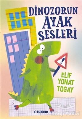 Dinozorun Ayak Sesleri - Tudem Yayınları