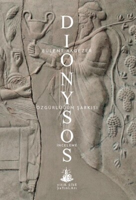 Dionysos Özgürlüğün Şarkısı - Yitik Ülke Yayınları
