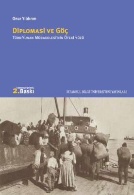 Diplomasi Ve Göç: Türk-Yunan Mübadelesi’nin Öteki Yüzü - 1