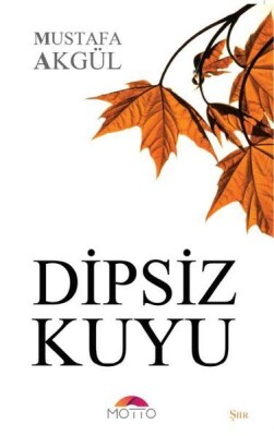 Dipsiz Kuyu - Motto