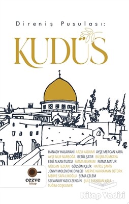 Direniş Pusulası: Kudüs - Cezve Kitap