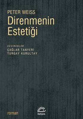 Direnmenin Estetiği - İletişim Yayınları