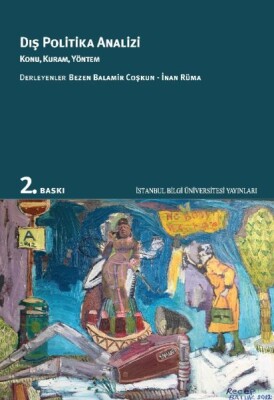 Dış Politika Analizi - Konu, Kuram, Yöntem - İstanbul Bilgi Üniversitesi Yayınları