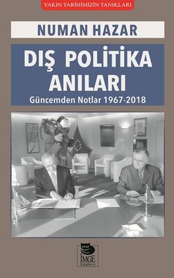 Dış Politika Anıları - Güncemden Notlar 1967-2018 - 1