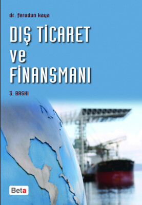 Dış Ticaret ve Finansmanı - Beta Basım Yayım