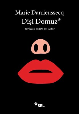 Dişi Domuz - Sel Yayınları