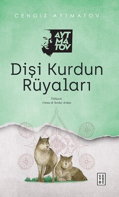 Dişi Kurdun Rüyaları - Ketebe Yayınları