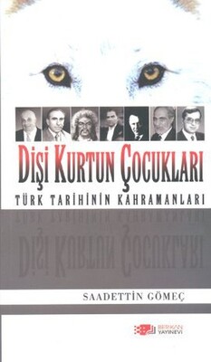 Dişi Kurtun Çocukları - Berikan Yayınları