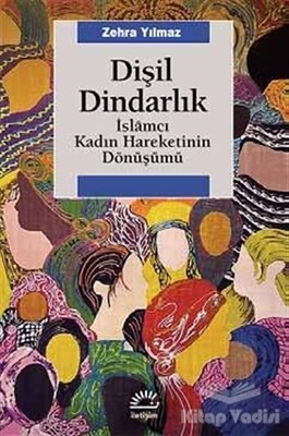 Dişil Dindarlık - İletişim Yayınları