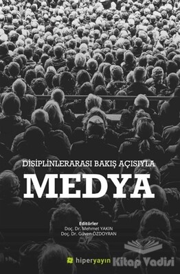 Disiplinlerarası Bakış Açısıyla Medya - Hiperlink Yayınları