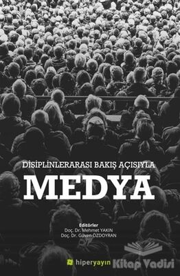 Disiplinlerarası Bakış Açısıyla Medya - 1