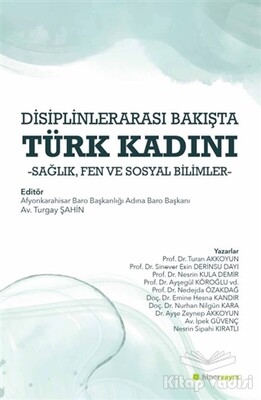 Disiplinlerarası Bakışta Türk Kadını - Hiperlink Yayınları