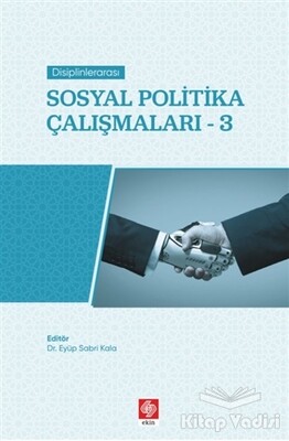 Disiplinlerarası Sosyal Politika Çalışmaları 3 - Ekin Yayınevi
