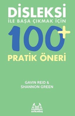 Disleksi ile Başa Çıkmak İçin 100+ Pratik Öneri - Arkadaş Yayınları