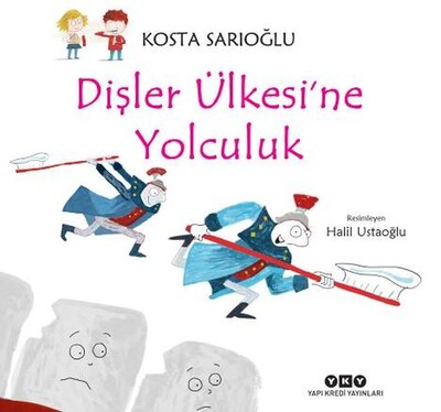 Dişler Ülkesi’ne Yolculuk - Yapı Kredi Yayınları