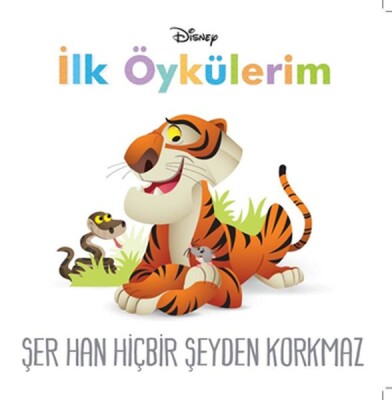 Disney İlk Öykülerim Şeh Han Hiçbir Şeyden Korkmaz - Doğan Egmont