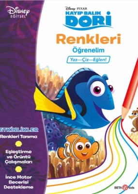 Disney Kayıp Balık Dori Renkleri Öğrenelim Yaz-Çiz-Eğlen! - Beta Kids