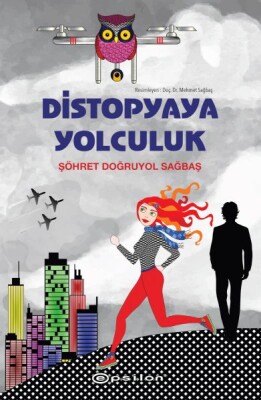 Distopyaya Yolculuk - Epsilon Yayınları
