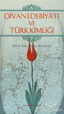 Divan Edebiyatı ve Türk Kimliği - Kurgan Edebiyat