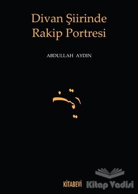 Divan Şiirinde Rakip Portresi - 1