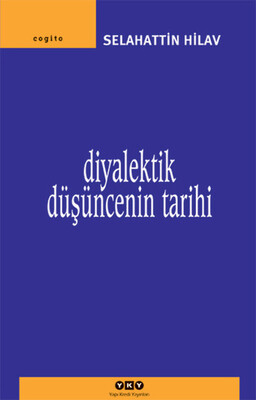 Diyalektik Düşüncenin Tarihi - Yapı Kredi Yayınları