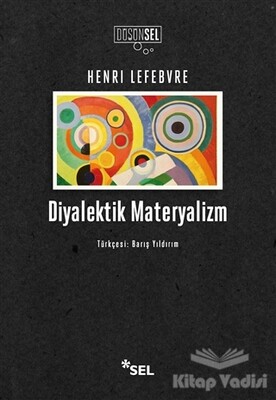 Diyalektik Materyalizm - Sel Yayınları